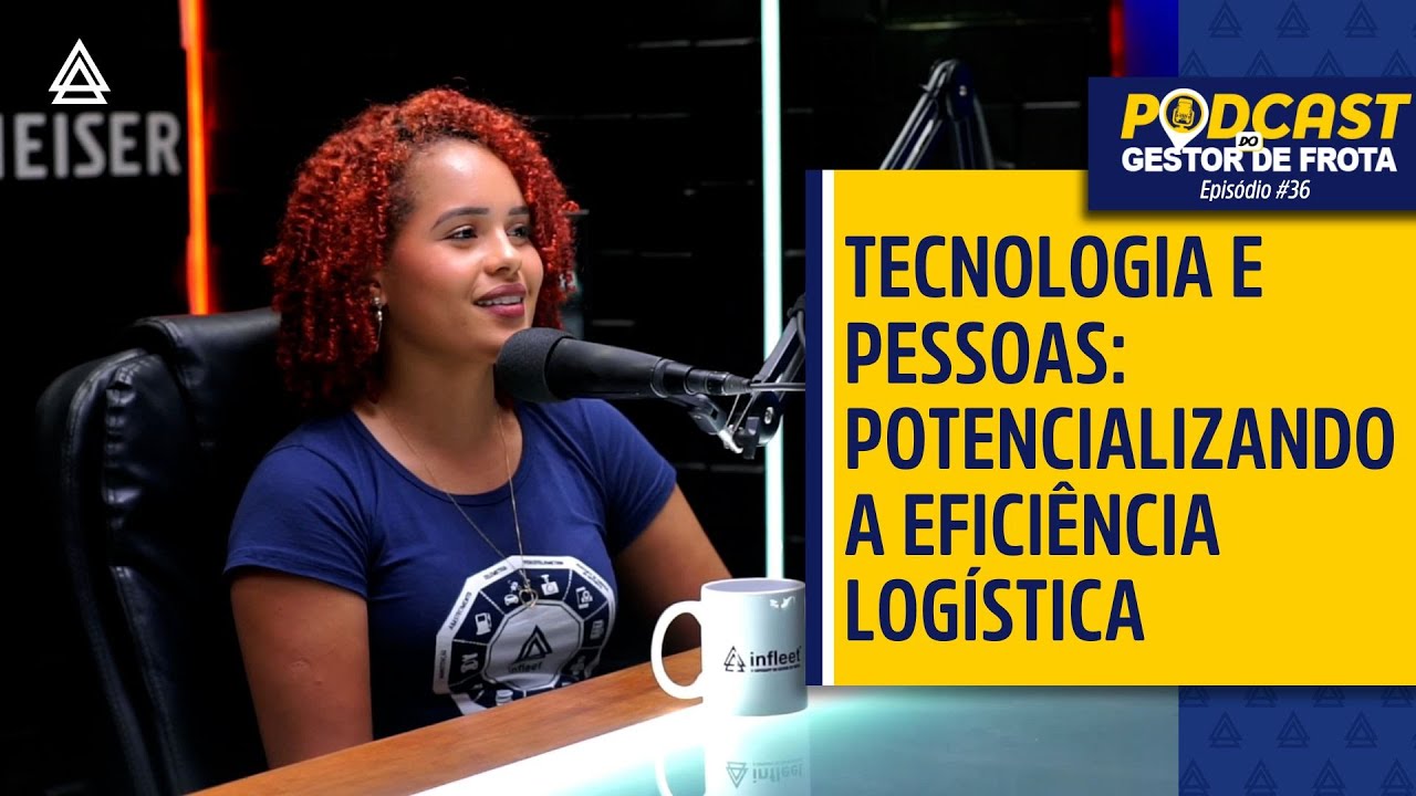 Podcast - Tecnologia e pessoas: potencializando a eficiência logística